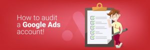How-to-audit-a-Google-Ads-account_low-1024x341 how to audit a Google Ads account